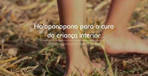 Ho'oponopono Para Cura da Criança Interior