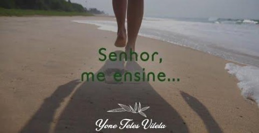 Senhor, me ensine...
